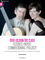 GuitArt n. 63, July/September 2011, pp. 10-13 A New Repertoire for Guitar Inspired by Science: the Olson/De Cari Duo´s Science/Music Commissioning Project/ Un nuovo repertorio per chitarra ispirato alla scienza: lo Science/Music Commissioning Project del duo Olson/De Cari.